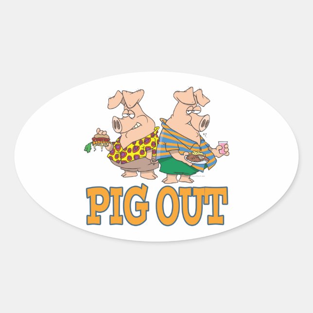 PIG OUT PIG FOOD CARTOON OVAL STICKER (Front)