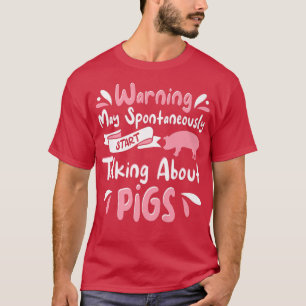 Pig Outfit For Cute Pig Lovers Apparel Women Girls T-Shirt