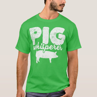 Pig Pig Owner Pig Whisperer T-Shirt