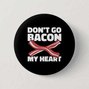 Pig Roast Byrbecue Do Not Go Bycon My Heart Bbq 6 Cm Round Badge