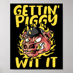 Pig Roast Byrbecue Getting Piggy Wit It Bbq  Poster