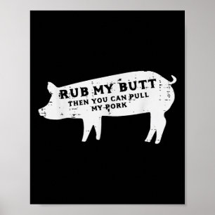 Pig Rub You Can Pull My Pork Bbq Barbecue Grill Wo Poster