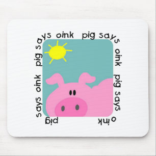 Pig Says Oink Tshirts and Gifts Mouse Mat