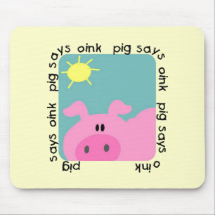 Pig Says Oink Tshirts and Gifts Mouse Mat