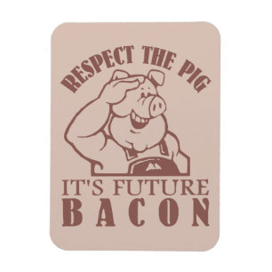 PIG TO BACON custom color magnet