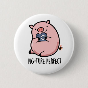 Pig-ture Perfect Funny Photography Pig Pun 6 Cm Round Badge