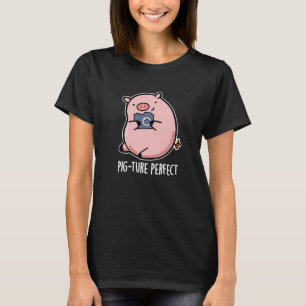 Pig-ture Perfect Funny Photography Pig Pun Dark BG T-Shirt