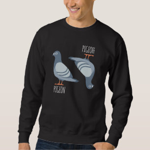 Pigeoff Pigeon Breeder Pigeon Racing Gift Sweatshirt