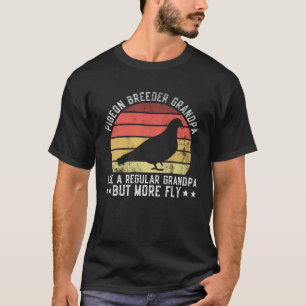 Pigeon Breeder Grandpa And Pigeon Racing Grandfath T-Shirt