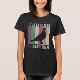 Pigeon Breeders Car Pigeon Whisperers Pigeons T-Shirt