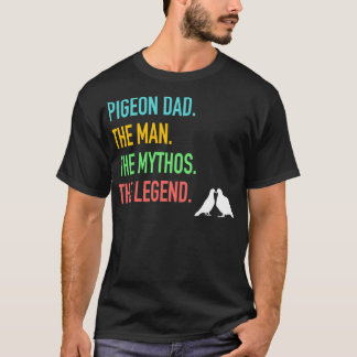 Pigeon Dad 1 T-Shirt
