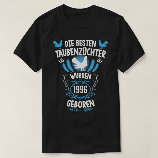 Pigeon fancier 25th birthday Born in 1996 pigeons T-Shirt (Design Front)