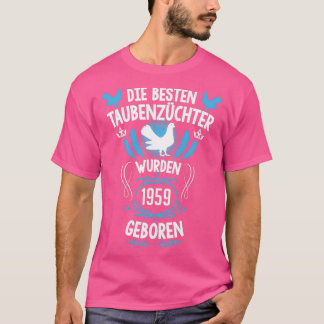 Pigeon fancier 62nd birthday Born in 1959 pigeons T-Shirt