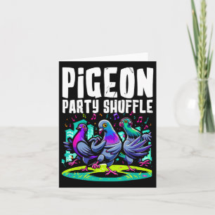 Pigeon Party Shuffle Dance Moves Funny Bird Dancer Card
