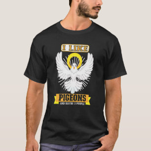 Pigeon Pigeon Racing Pigeon Racer Pigeon Keeper T-Shirt