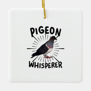 Pigeon - Pigeon Whisperer Ceramic Ornament