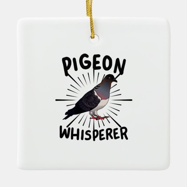 Pigeon - Pigeon Whisperer Ceramic Ornament (Front)