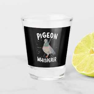 Pigeon - Pigeon Whisperer  Shot Glass