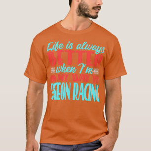 Pigeon Racing 13 T-Shirt