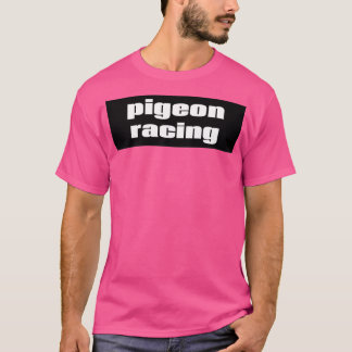Pigeon Racing 36 T-Shirt