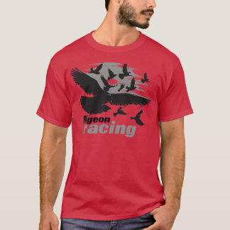 Pigeon Racing Art Bird Racersx27 Design Gift T-Shirt