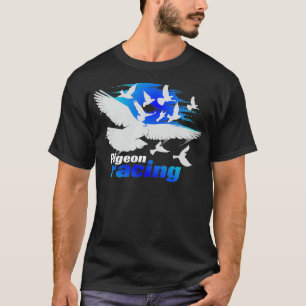 Pigeon Racing  Classic Bird Racers Gift T-Shirt