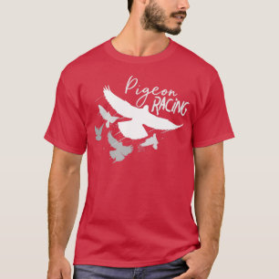 Pigeon Racing design Bird Racersx27 product Gift T-Shirt