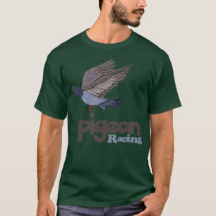 Pigeon Racing for pigeon lover T-Shirt