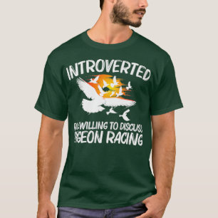 Pigeon Racing Gift For Men Women Homing Pigeon T-Shirt
