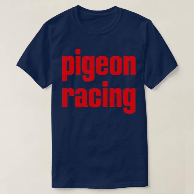 Pigeon Racing Hobby 1 T-Shirt (Design Front)