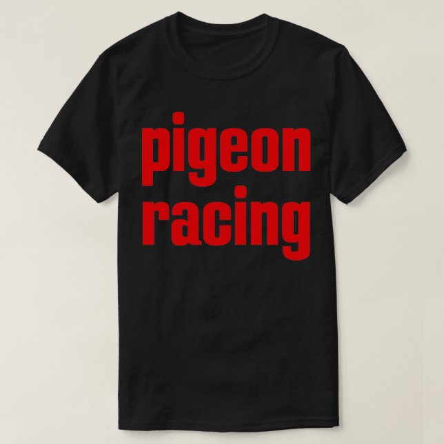Pigeon Racing Hobby 3 T-Shirt (Design Front)
