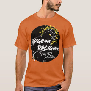 Pigeon Religion 1 T-Shirt