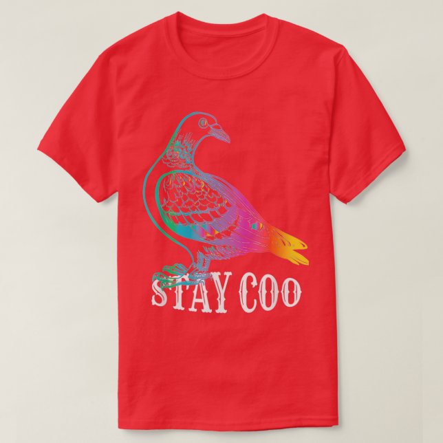 Pigeon Stay Coo Funny Love Pigeons Birds Lover T-Shirt (Design Front)