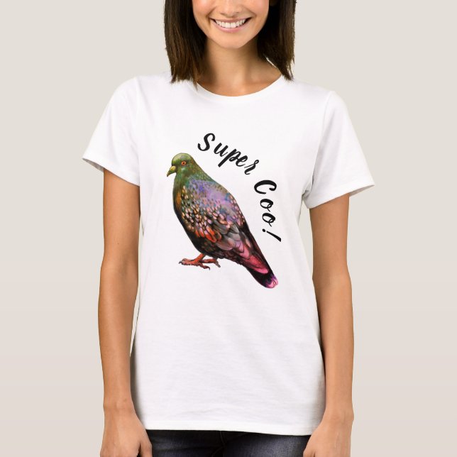 Pigeon, super coo!  T-Shirt (Front)