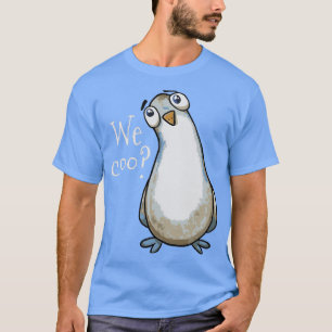 Pigeon We Coo Funny Gift Pigeon Owners Lovers 1 T-Shirt