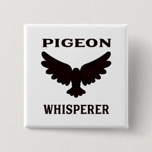 Pigeon Whisperer 15 Cm Square Badge