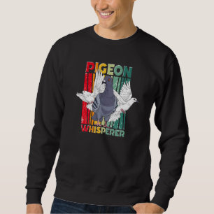 Pigeon Whisperer Bird Animal Pigeon Dove Retro Pig Sweatshirt