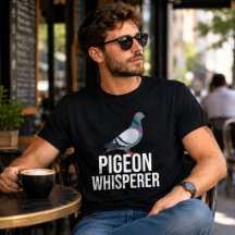 Pigeon Whisperer Funny Bird Lover Quote