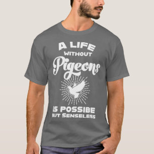 Pigeon Whisperer Pigeon Lover Pigeon Breeder Birds T-Shirt