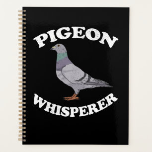 Pigeon Whisperer Pigeon Racing Gift Pigeon Planner