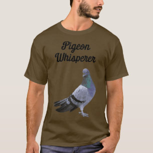 Pigeon Whisperer Shirt - Funny Birthday Gifts