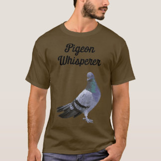 Pigeon Whisperer Shirt - Funny Birthday Gifts
