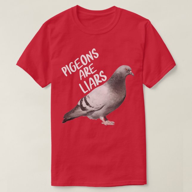 Pigeons Are Liars Birds Are Not Real T-Shirt (Design Front)
