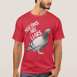 Pigeons Are Liars Birds Are Not Real T-Shirt