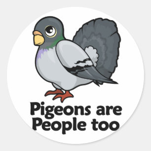 Pigeons are People too Classic Round Sticker