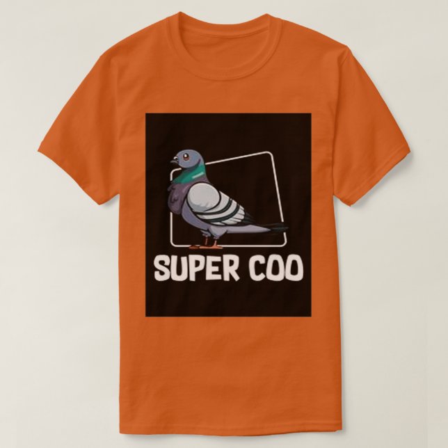 Pigeons Super Coo Pigeon T-Shirt (Design Front)