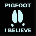Pigfoot - I Believe Photo Sculpture Magnet<br><div class="desc">Maybe it is just a typo, or a mutant Sasquatch; or maybe some parts of the world are inhabited by another class of cryptid animals. A simple feral hog's footprint along with text reading, "PIGFOOT." Customisable text reading, "I BELIEVE" also appears. Who knows what out there running around in the...</div>