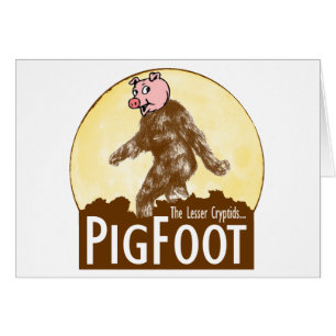 PIGFOOT The Lesser Cryptid - Funny Sasquatch