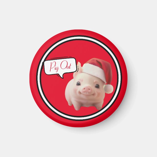 Piggin' Out Magnet (Front)