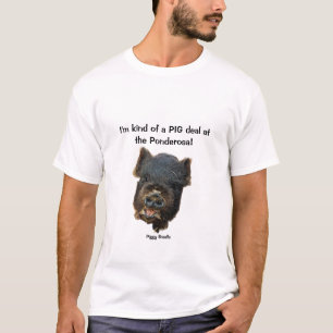 Piggy Smalls from the Ponderosa T-Shirt